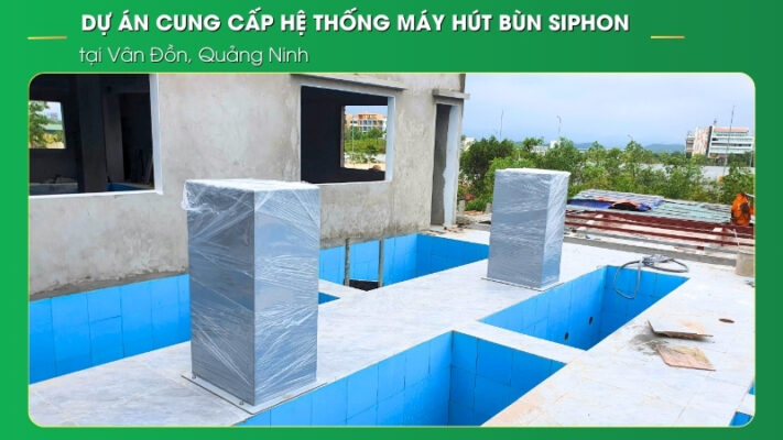 cung cap he thong may hut bun siphon tai quang ninh 1