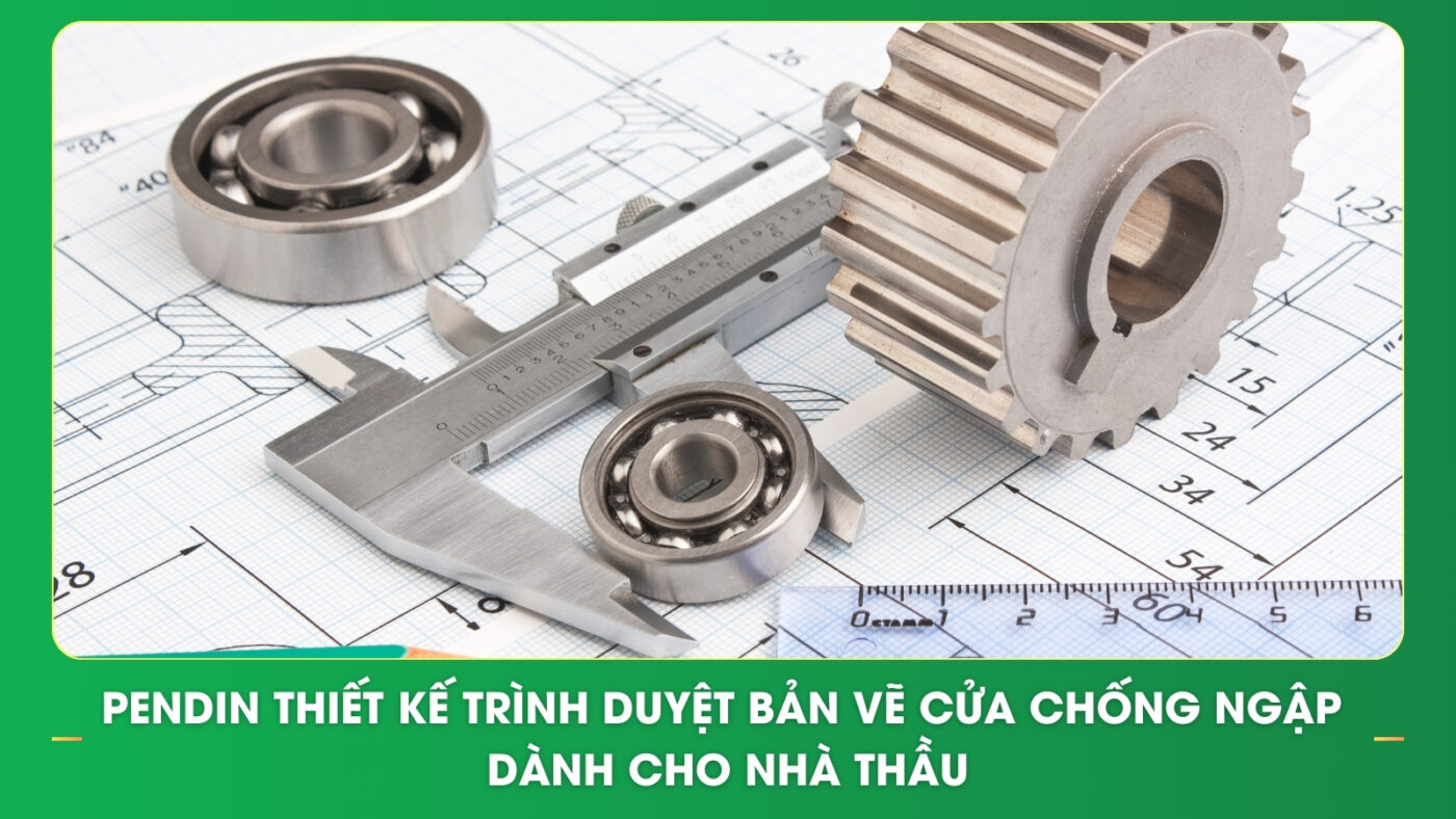 Pendin thiết kế trình duyệt bản vẽ cửa chống ngập cho nhà thầu