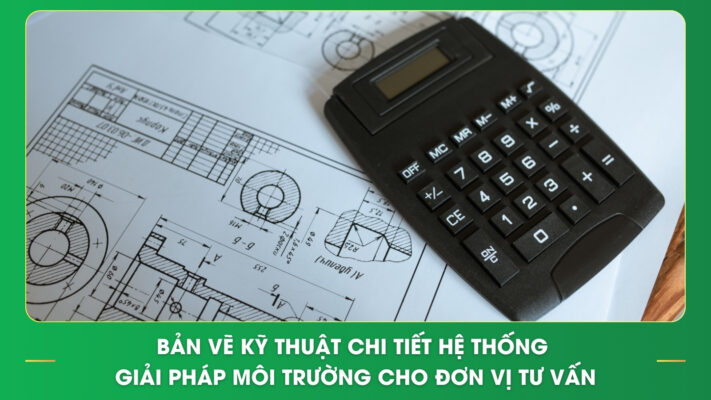 Bản vẽ kỹ thuật chi tiết hệ thống giải pháp môi trường cho đơn vị tư vấn