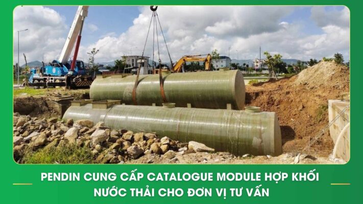 Pendin cung cấp catalogue module hợp khối nước thải cho đơn vị tư vấn