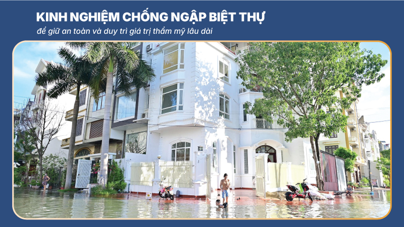 kinh nghiem chong ngap biet thu