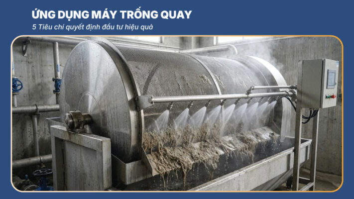 Ứng dụng máy trống quay