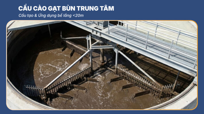 cầu cào gạt bùn trung tâm