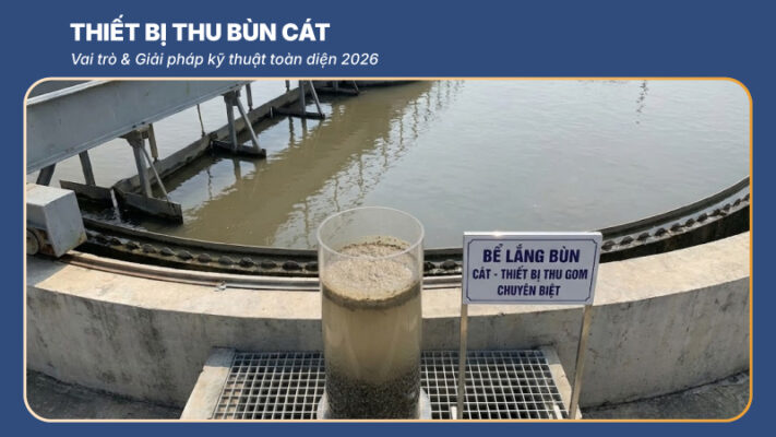 thiết bị thu bùn cát