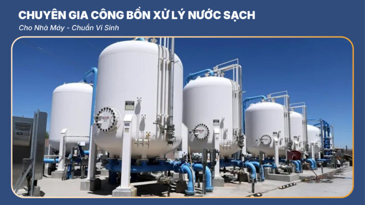 Gia Công Bồn Xử Lý Nước Sạch