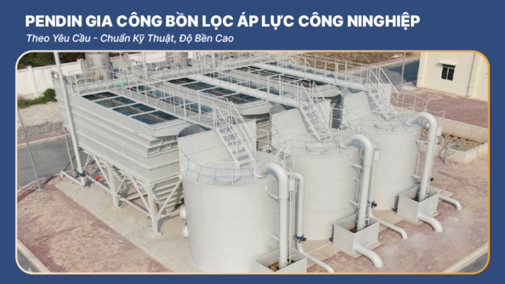 Gia công bồn lọc tự rửa