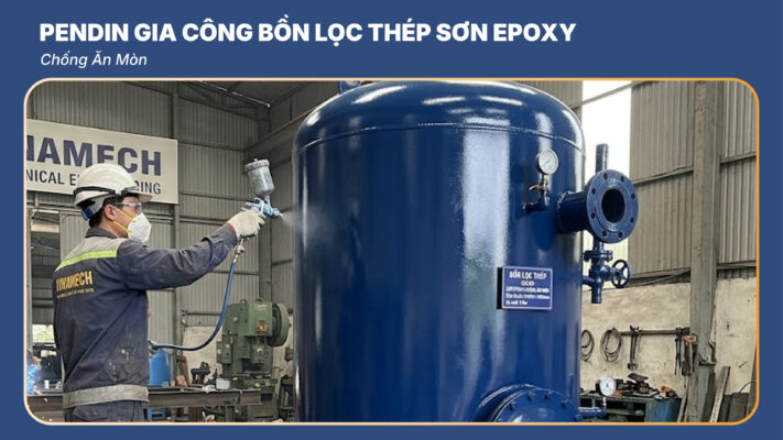 Pendin Gia Công Bồn Lọc Thép Sơn Epoxy-01