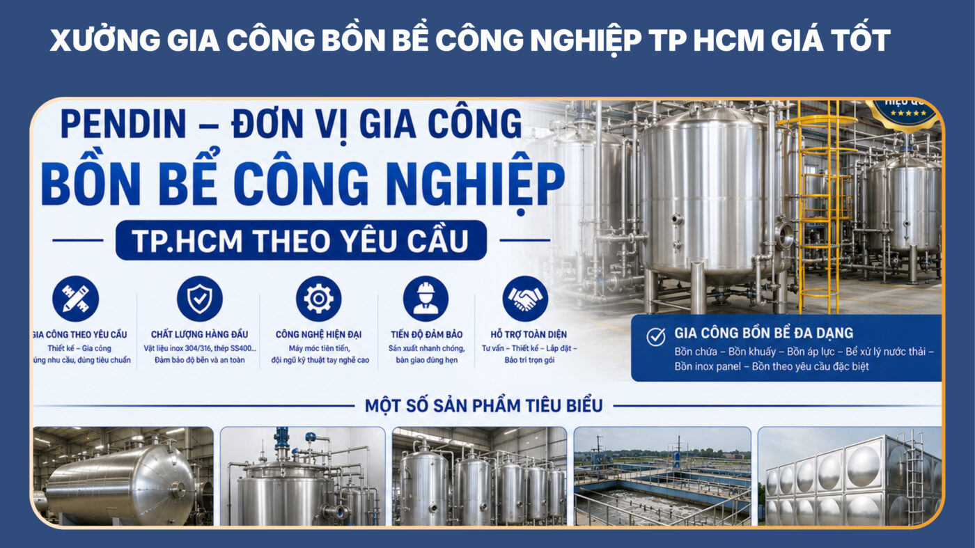 Gia Công Bồn Bể Công Nghiệp TP HCM