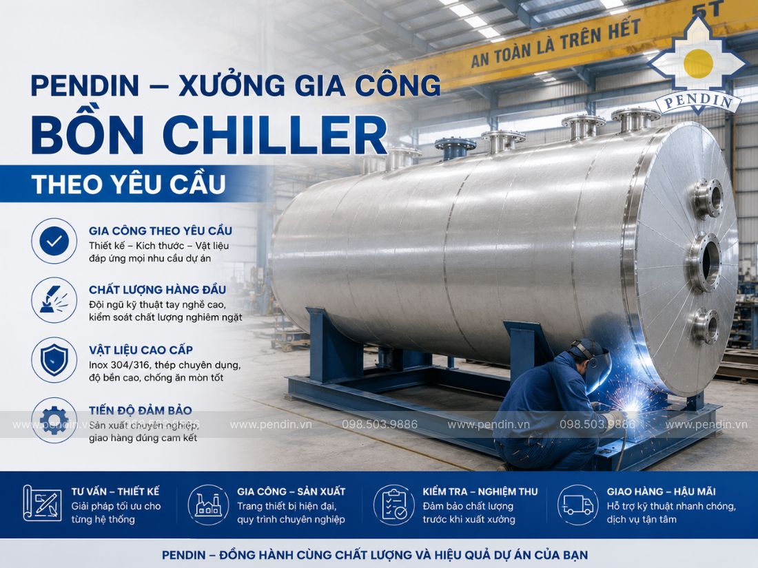Pendin – Xưởng gia công bồn chiller theo yêu cầu