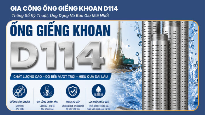 Gia Công Ống Giếng Khoan D114
