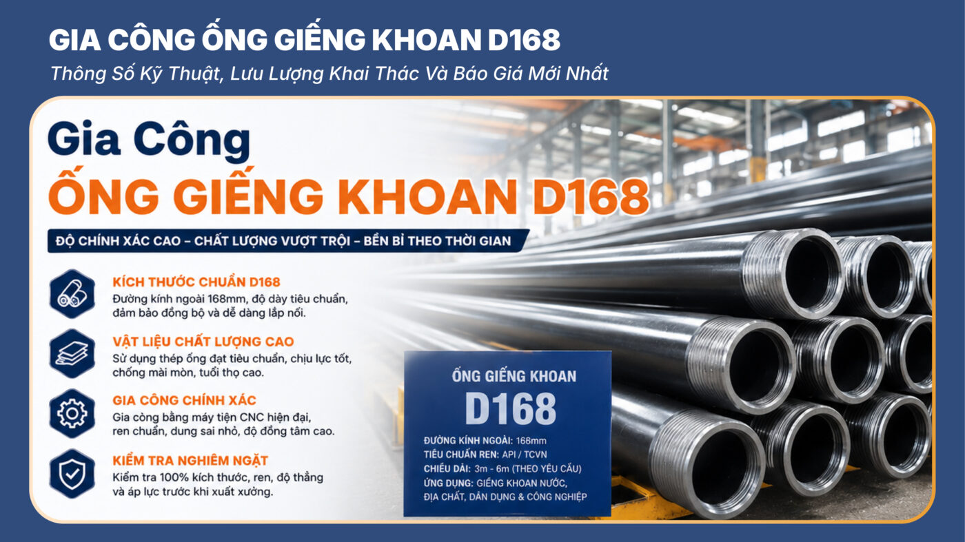 Gia Công Ống Giếng Khoan D168