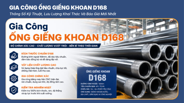 Gia Công Ống Giếng Khoan D168