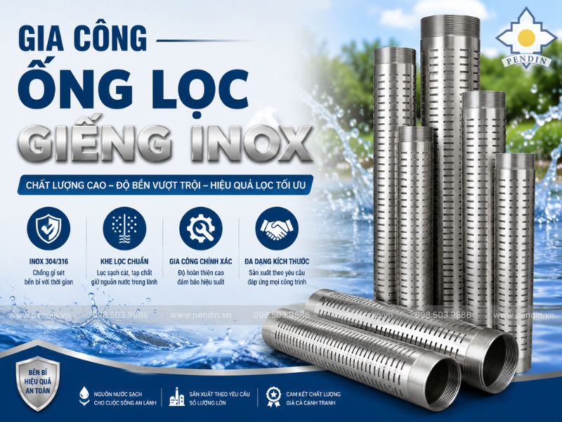 Gia Công Ống Lọc Giếng Inox