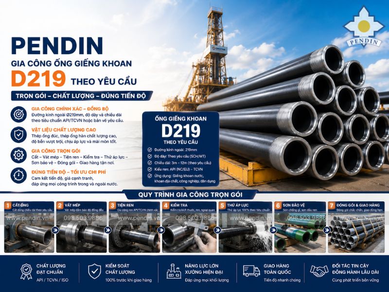 Pendin gia công ống giếng khoan d219 theo yêu cầu trọn gói