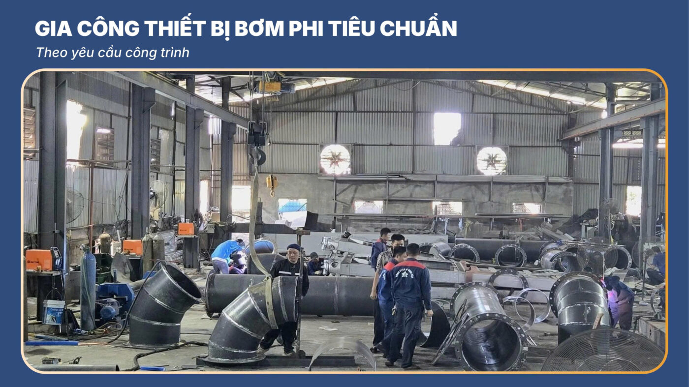 Gia Công Thiết Bị Bơm Phi Tiêu Chuẩn